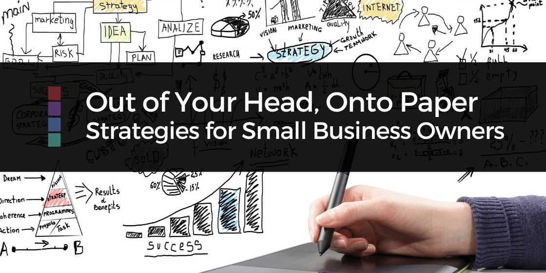 Out of Your Head, Onto Paper – Strategies for Small Business Owners with WordPress